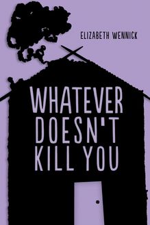 Whatever Doesn t Kill You