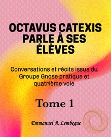 Octavus Catexis parle à ses élèves