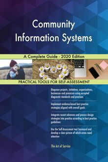 Community Information Systems A Complete Guide - 2020 Edition