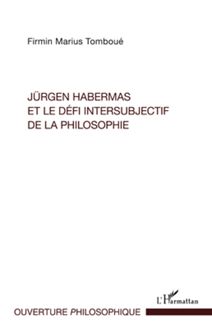 Jürgen Habermas et le défi intersubjectif de la philosophie