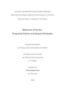 Melanoma of the ear [Elektronische Ressource] : prognostic factors and surgical strategies / vorgelegt von Verena Beate Jahn