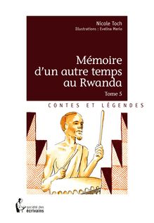 Mémoire d un autre temps au Rwanda - Tome 5