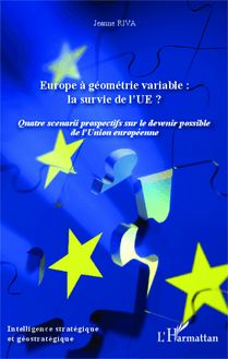 Europe à géométrie variable : la survie de l UE ?