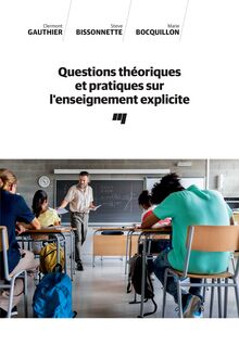 Questions théoriques et pratiques sur l enseignement explicite