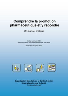 Connaître et comprendre la promotion et sa régulation - Comprendre la promotion pharmaceutique et y répondre - un manuel pratique