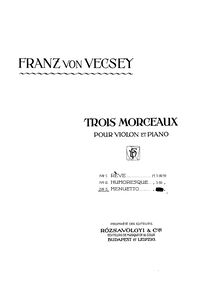 Partition de piano et partition de violon, 3 Morceaux par Franz von Vecsey