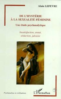 HYSTERIE (DE L ) A LA SEXUALITE FEMININE