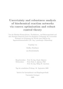 Uncertainty and robustness analysis of biochemical reaction networks via convex optimisation and robust control theory [Elektronische Ressource] / vorgelegt von Steffen Waldherr