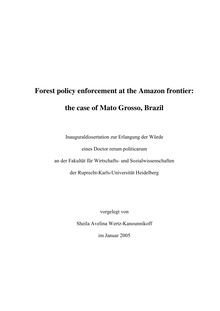 Forest policy enforcement at the Amazon frontier [Elektronische Ressource] : the case of Mato Grosso, Brazil / vorgelegt von Sheila Avelina Wertz-Kanounnikoff