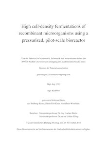 High cell-density fermentations of recombinant microorganisms using a pressurized, pilot-scale bioreactor [Elektronische Ressource] / Ingo Knabben