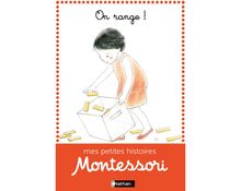 On range ! - Petite histoire pédagogie Montessori - Dès 3 ans