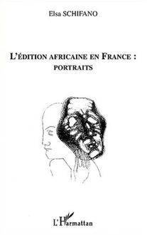 L EDITION AFRICAINE EN FRANCE : PORTRAITS
