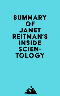 Summary of Janet Reitman s Inside Scientology