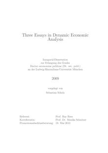 Three essays in dynamic economic analysis [Elektronische Ressource] / vorgelegt von Sebastian Scholz