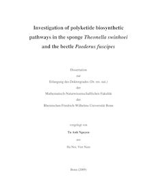 Investigation of polyketide biosynthetic pathways in the sponge Theonella swinhoei and the beetle Paederus fuscipes [Elektronische Ressource] / vorgelegt von Tu Anh Nguyen