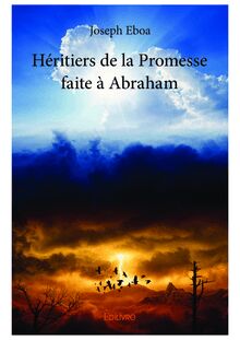 Héritiers de la Promesse faite à Abraham