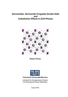 Germanides, germanide-tungstate double salts and substitution effects in Zintl phases [Elektronische Ressource] / Siméon Ponou