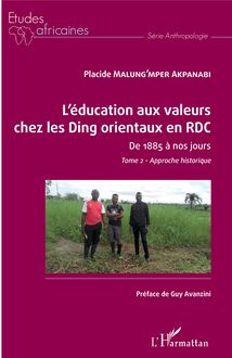 L éducation aux valeurs chez les Ding orientaux en RDC Tome 2