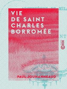 Vie de Saint Charles Borromée