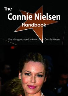 The Connie Nielsen Handbook - Everything you need to know about Connie Nielsen