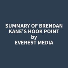 Summary of Brendan Kane s Hook Point