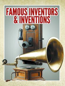 Famous Inventors & Inventions