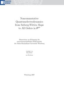 Noncommutative quantumelectrodynamics from Seiberg-Witten maps to all orders in {_h63_1hn_m63_1hn_n63 [theta mu nu] [Elektronische Ressource] / vorgelegt von Jörg Zeiner