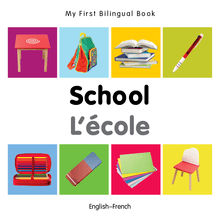 My First Bilingual Book–School (English–French)