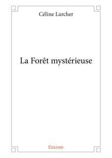 La Forêt mystérieuse