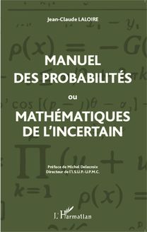 Manuel des probabilités ou Mathématiques de l incertain