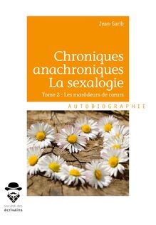 Chroniques anachroniques - La sexalogie