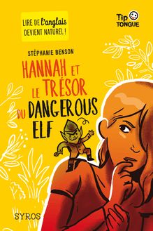 Hannah et le trésor du Dangerous Elf - collection Tip Tongue - A1 découverte - dès 10 ans