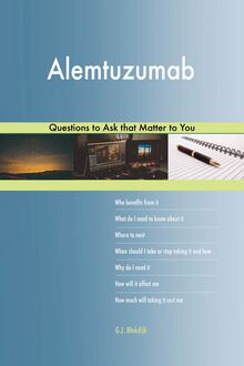 Alemtuzumab 627 Questions to Ask that Matter to You