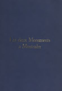 Des deux monuments à Montcalm, à Vestric-Candiac, France, et à Quebec, Canada, 1910-1911