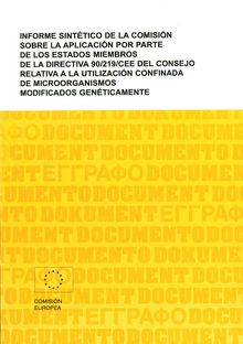 Informe sintético de la Comisión sobre la aplicación por parte de los Estados miembros de la Directiva 90/219/CEE del Consejo relativa a la utilización confinada de microorganismos modificados genéticamente