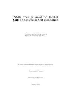 NMR investigation of the effect of salts on molecular self-association [Elektronische Ressource] / Momo Jeufack Hervé