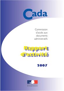 Commission d accès aux documents administratifs : rapport d activité 2007