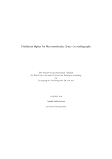 Multilayer optics for macromolecular X-ray crystallography [Elektronische Ressource] / vorgelegt von Daniel Fullà Marsà