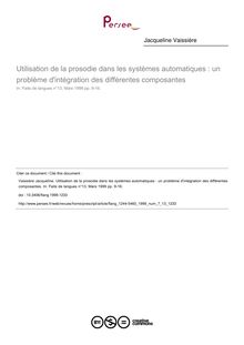 Utilisation de la prosodie dans les systèmes automatiques : un problème d intégration des différentes composantes - article ; n°13 ; vol.7, pg 9-16