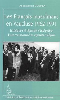 Les Français musulmans en Vaucluse 1962-1991