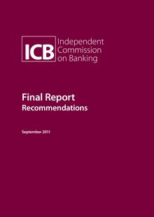 Final Report Recommendations September 2011 ICBIndependent Commission on Banking