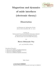 Magnetism and dynamics of oxide interfaces (electronic theory) [Elektronische Ressource] / von Oleksandr Ney