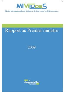 Mission interministérielle de vigilance et de lutte contre les dérives sectaires - MIVILUDES : Rapport au Premier ministre 2009
