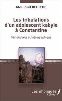 Les tribulations d un adolescent kabyle à Constantine