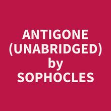 Antigone (Unabridged)