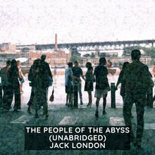 The People of the Abyss ( Unabridged )