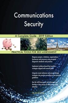 Communications Security A Complete Guide - 2019 Edition