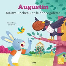 Augustin, Maître Corbeau et la chocogalette