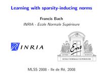 Machine Learning Summer School Ile de Re Learning with sparsity inducing norms slides