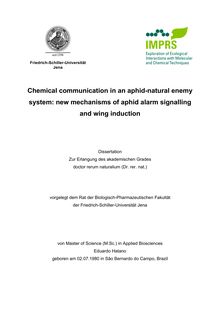 Chemical communication in an aphid-natural enemy system: new mechanisms of aphid alarm signalling and wing induction [Elektronische Ressource] / von Eduardo Hatano